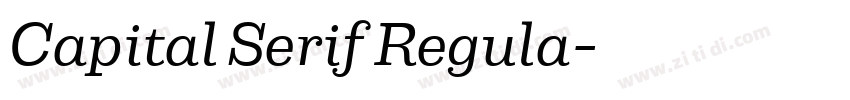 Capital Serif Regula字体转换 Capital Serif Regula字体转换